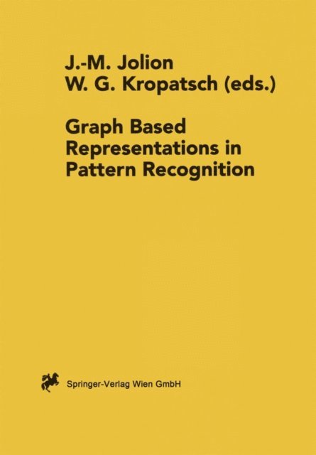 Walter Kropatsch, Jean-Michel Jolion - Graph Based Representations in Pattern Recognition, E-bok