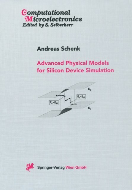 Andreas Schenk - Advanced Physical Models for Silicon Device Simulation, E-bok