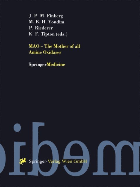 K.F. Tipton, Peter Riederer, Moussa B.H. Youdim, John P.M. Finberg - MAO - The Mother of all Amine Oxidases, E-bok