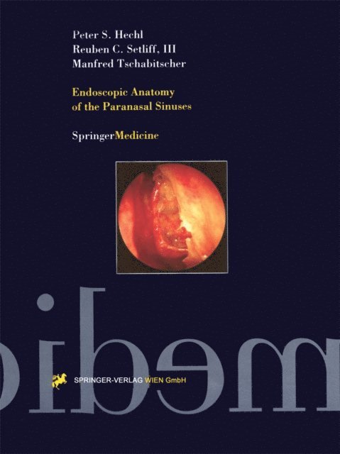 Manfred Tschabitscher, III Setliff, Reuben C., Peter S. Hechl - Endoscopic Anatomy of the Paranasal Sinuses, E-bok