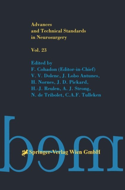 C. A. F. Tulleken, N. de Tribolet, A. J. Strong, H.-J. Reulen, J. D. Pickard, H. Nornes, J. Lobo Antunes, V. V. Dolenc, F. Cohadon - Advances and Technical Standards in Neurosurgery, E-bok