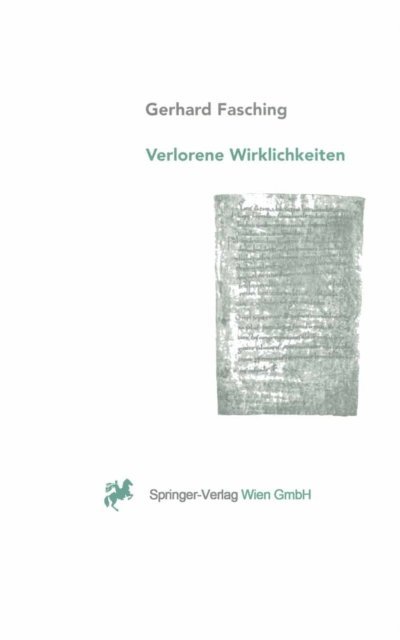 Gerhard Fasching - Verlorene Wirklichkeiten, E-bok