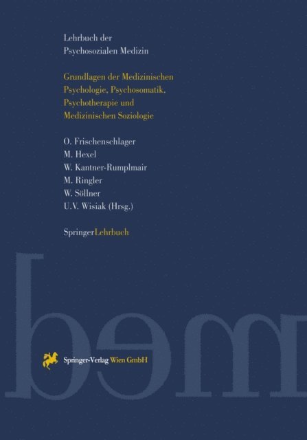 Ursula Wisiak, W. Sollner, Marianne Ringler, W. Kantner-Rumplmair, Martina Hexel, O. Frischenschlager - Lehrbuch der Psychosozialen Medizin, E-bok