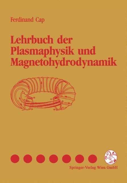 Ferdinand Cap - Lehrbuch der Plasmaphysik und Magnetohydrodynamik, E-bok