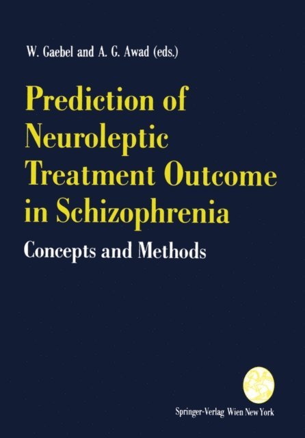 A.G. Awad, W. Gaebel - Prediction of Neuroleptic Treatment Outcome in Schizophrenia, E-bok
