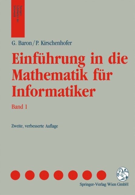 Peter Kirschenhofer, Gerd Baron - Einführung in die Mathematik für Informatiker, E-bok