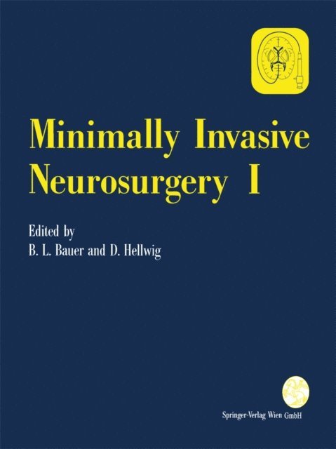 Dieter Hellwig, Bernhard L. Bauer - Minimally Invasive Neurosurgery I, E-bok