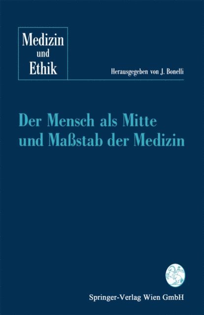 Johannes Bonelli - Der Mensch als Mitte und Maßstab der Medizin, E-bok