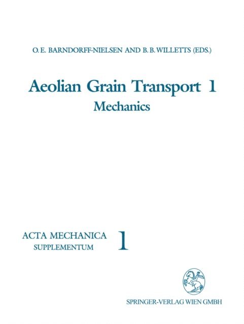 Brian B. Willetts, Ole E Barndorff-Nielsen - Aeolian Grain Transport 1, E-bok
