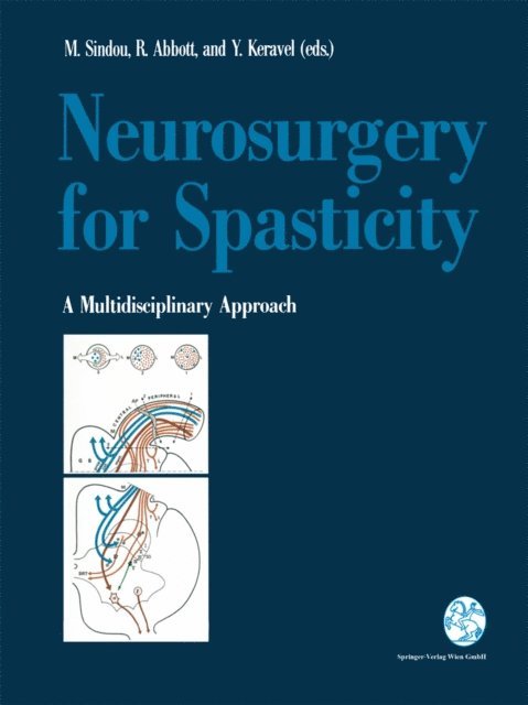 Yves Keravel, I. Richmond Abbott, Marc P. Sindou - Neurosurgery for Spasticity, E-bok