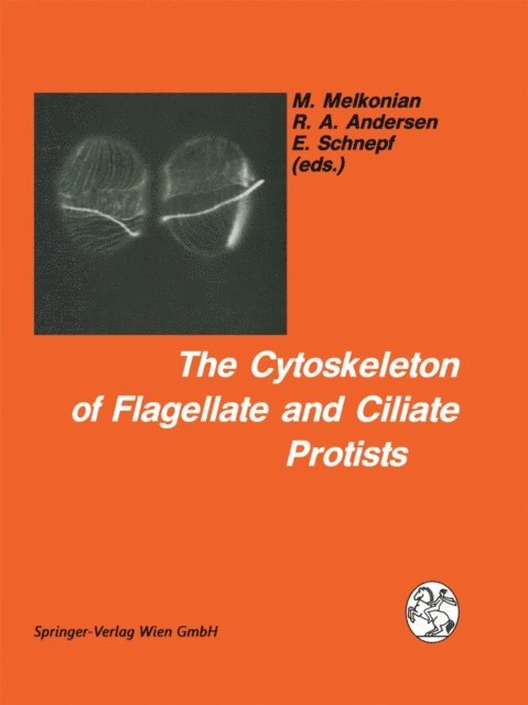 Eberhard Schnepf, Robert A. Andersen, Michael Melkonian - Cytoskeleton of Flagellate and Ciliate Protists, E-bok