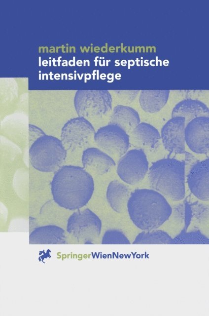 Martin Wiederkumm - Leitfaden für septische Intensivpflege, E-bok