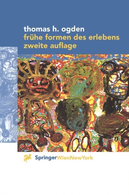 Thomas H. Ogden - Frühe Formen des Erlebens, E-bok