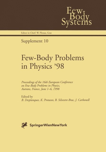 Jaume Carbonell, Bernard Silvestre-Brac, Konstantin Protasov, Bertrand Desplanques - Few-Body Problems in Physics '98, E-bok