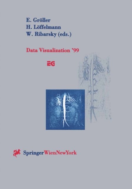 William Ribarsky, Helwig Loffelmann, Eduard Groller - Data Visualization '99, E-bok