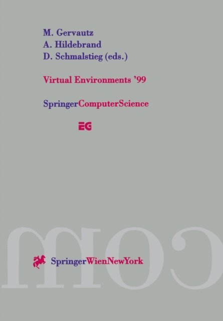 Dieter Schmalstieg, Axel Hildebrand, Michael Gervautz - Virtual Environments '99, E-bok