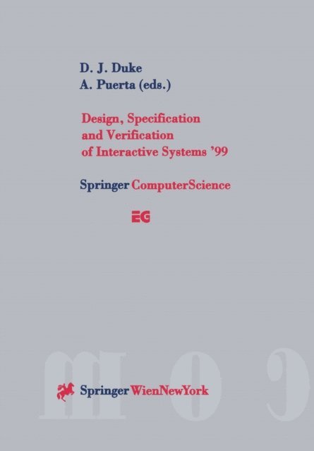 A. Puerta, D.J. Duke - Design, Specification and Verification of Interactive Systems '99, E-bok