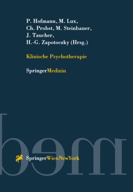 H.-G. Zapotoczky, J. Taucher, M. Steinbauer, Ch. Probst, M. Lux, P. Hofmann - Klinische Psychotherapie, E-bok