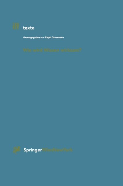 Ralph Grossmann - Wie wird Wissen wirksam?, E-bok