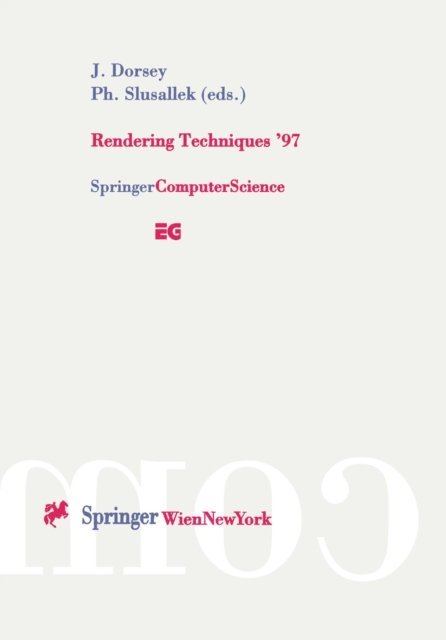 Philipp Slusallek, Julie Dorsey - Rendering Techniques '97, E-bok
