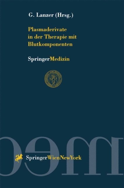 Gerhard Lanzer - Plasmaderivate in der Therapie mit Blutkomponenten, E-bok