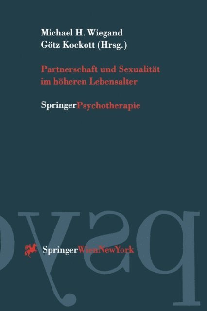 Gotz Kockott, Michael H. Wiegand - Partnerschaft und Sexualität im höheren Lebensalter, E-bok