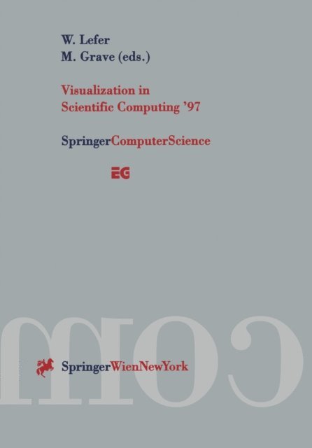 Michel Grave, Wilfrid Lefer - Visualization in Scientific Computing '97, E-bok