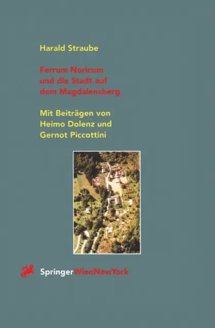 Harald Straube - Ferrum Noricum und die Stadt auf dem Magdalensberg, E-bok. Tillgänglighet: Lägg i varukorg
