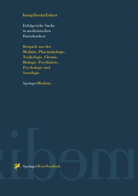 Gabriele Erhart, Wolfgang Dorda, Josef Konig - Erfolgreiche Suche in medizinischen Datenbanken, E-bok