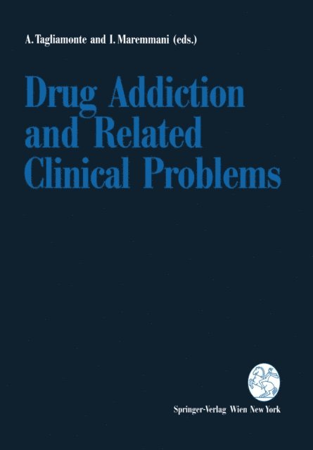 Icro Maremmani, Alessandro Tagliamonte - Drug Addiction and Related Clinical Problems, E-bok