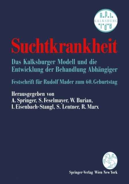 Rudolf Marx, Susanne Lentner, Irmgard Eisenbach-Stangl, Wilhelm Burian, Senta Feselmayer, Alfred Springer - Suchtkrankheit, E-bok