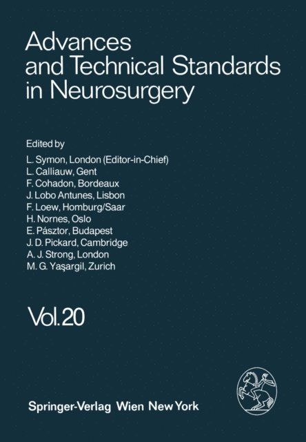 M. G. Ya?argil, A. J. Strong, J. D. Pickard, E. Pasztor, H. Nornes, F. Loew, J. Lobo Antunes, F. Cohadon, L. Calliauw, L. Symon - Advances and Technical Standards in Neurosurgery, E-bok