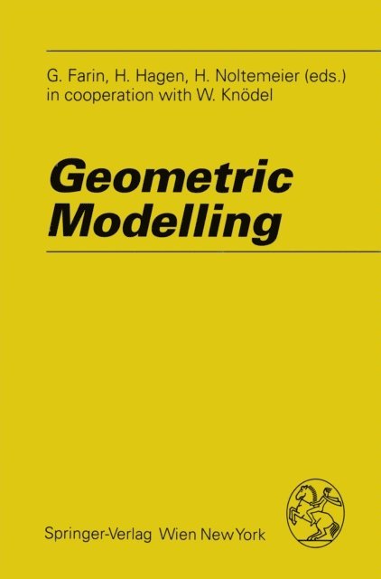 W. Knodel, H. Noltemeier, H. Hagen, Gerald Farin - Geometric Modelling, E-bok