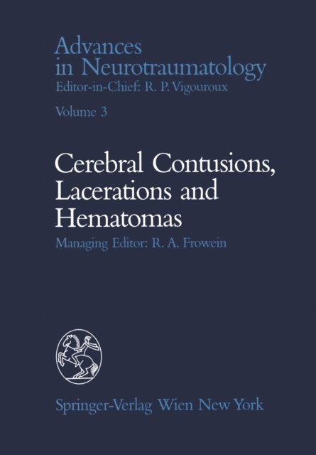 A. Rocha E Melo, G. Foroglou, J. Berney, G. Belanger - Celebral Contusions, Lacerations and Hematomas, E-bok