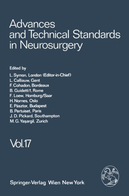 M. G. Ya?argil, J. D. Pickard, B. Pertuiset, E. Pasztor, H. Nornes, F. Loew, B. F. Guidetti, F. Cohadon, L. Calliauw, L. Symon - Advances and Technical Standards in Neurosurgery, E-bok