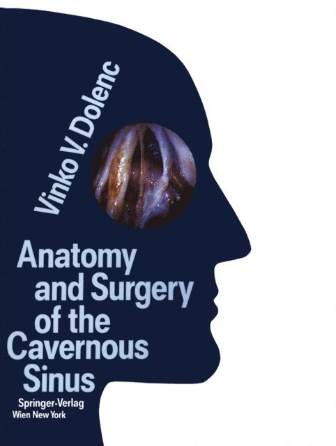 Vinko V. Dolenc - Anatomy and Surgery of the Cavernous Sinus, E-bok. Tillgänglighet: Lägg i varukorg