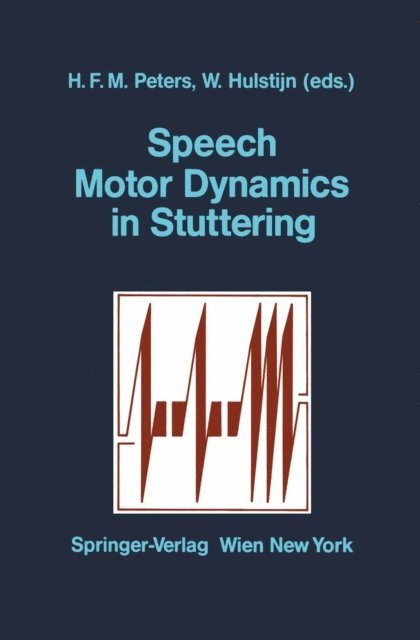 Wouter Hulstijn, Hermann F.M. Peters - Speech Motor Dynamics in Stuttering, E-bok