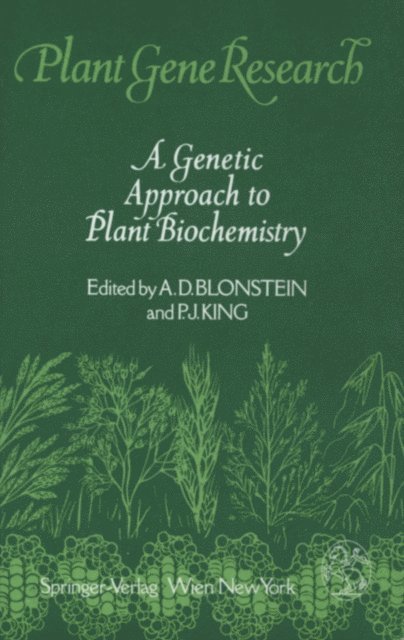 P. J. King, A. D. Blonstein - Genetic Approach to Plant Biochemistry, E-bok