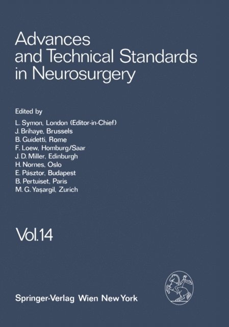 M. G. Ya?argil, B. Pertuiset, E. Pasztor, H. Nornes, J. D. Miller, F. Loew, B. Guidetti, J. Brihaye, L. Symon - Advances and Technical Standards in Neurosurgery, E-bok