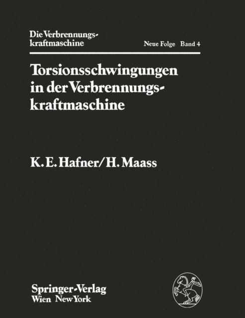 H. Maass, K.E. Hafner - Torsionsschwingungen in der Verbrennungskraftmaschine, E-bok