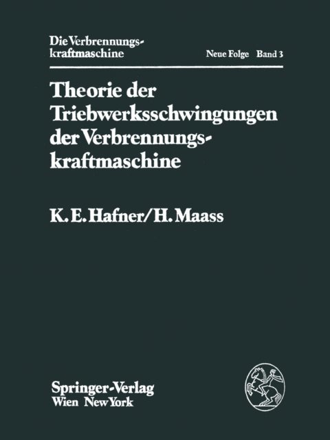 H. Maass, K.E. Hafner - Theorie der Triebwerksschwingungen der Verbrennungskraftmaschine, E-bok
