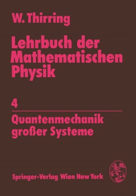 Walter Thirring - Lehrbuch der Mathematischen Physik, E-bok