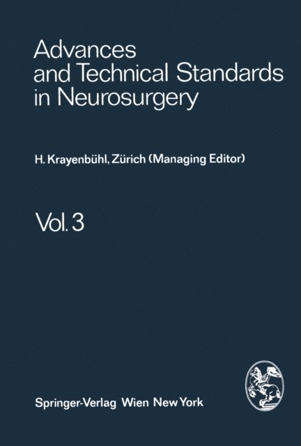 M. G. Ya?argil, H. Troupp, L. Symon, B. Pertuiset, S. Mingrino, V. Logue, F. Loew, J. Brihaye, H. Krayenbuhl - Advances and Technical Standards in Neurosurgery, E-bok