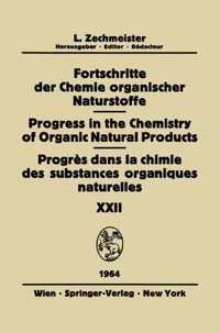 Fortschritte der Chemie Organischer Naturstoffe / Progress in the Chemistry of Organic Natural Products / Progräs dans la Chimie des Substances Organiques Naturelles