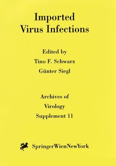 Gunter Siegl, Tino F. Schwarz - Imported Virus Infections, E-bok