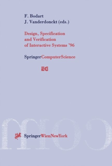 Jean Vanderdonckt, Francois Bodart - Design, Specification and Verification of Interactive Systems '96, E-bok
