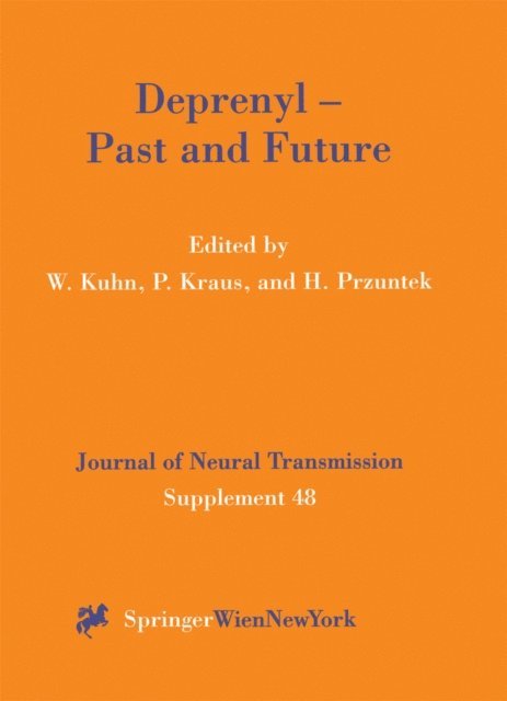 Horst Przuntek, Peter Kraus, Wilfried Kuhn - Deprenyl - Past and Future, E-bok