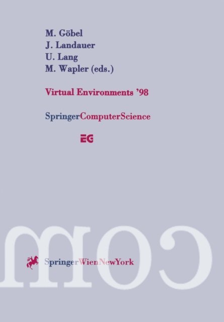 Matthias Wapler, Ulrich Lang, Jurgen Landauer, Martin Gobel - Virtual Environments '98, E-bok