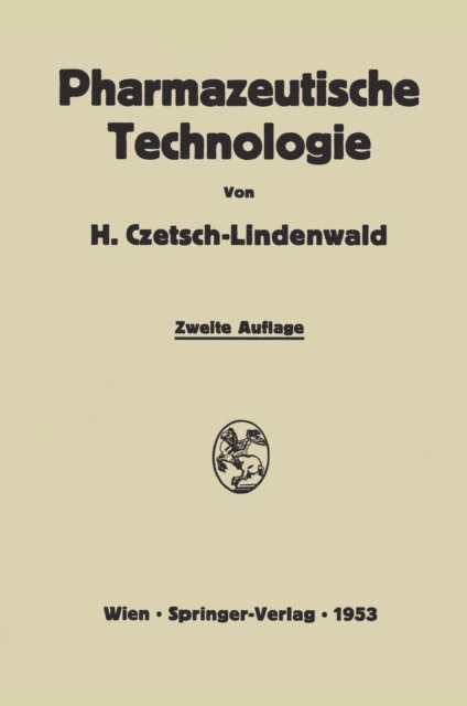 Hermann Czetsch-Lindenwald - Pharmazeutische Technologie, E-bok