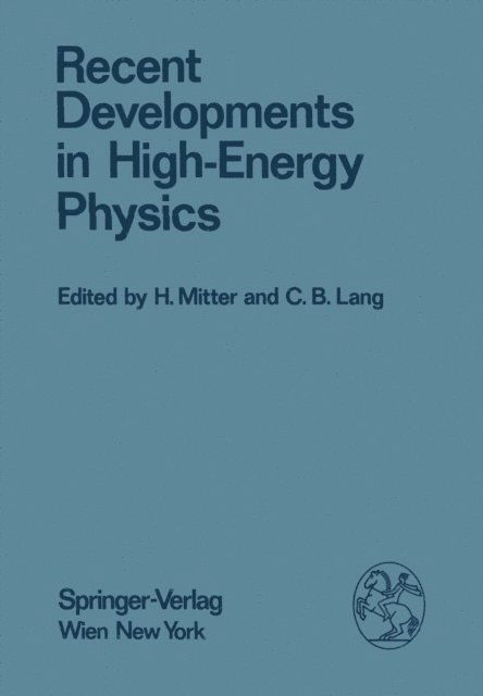 C.B. Lang, H. Mitter - Recent Developments in High-Energy Physics, E-bok